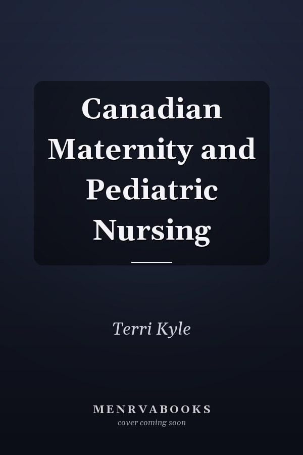 Canadian Maternity and Pediatric Nursing