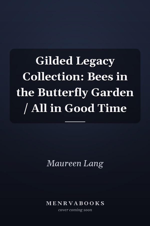 Gilded Legacy Collection: Bees in the Butterfly Garden / All in Good Time