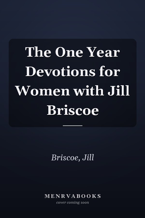 The One Year Devotions for Women with Jill Briscoe