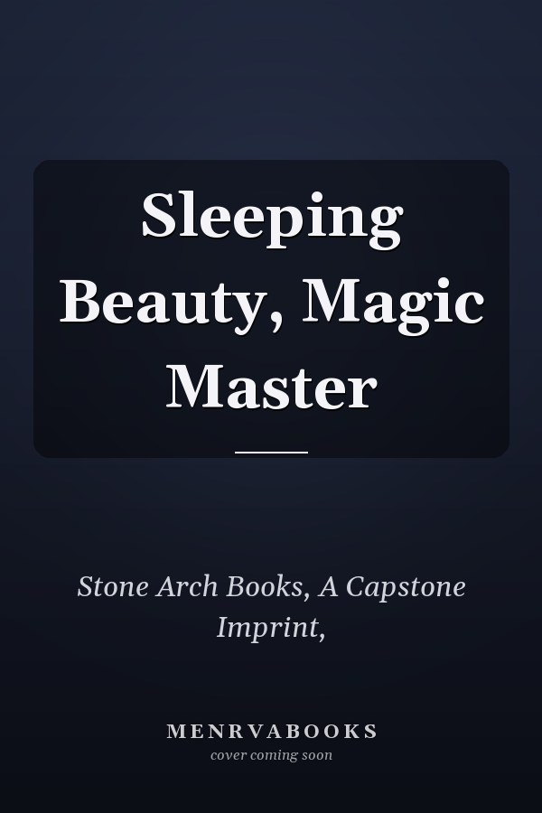 Sleeping Beauty, Magic Master