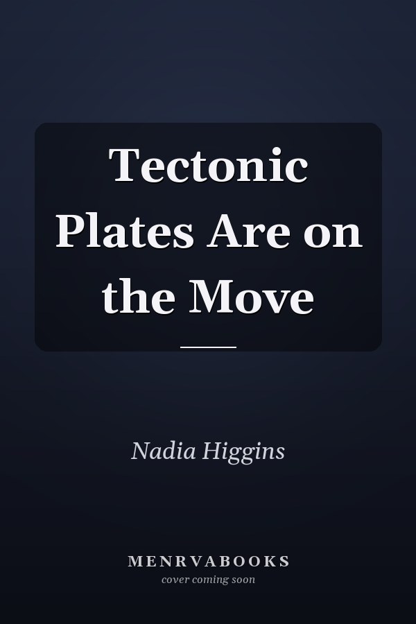 Tectonic Plates Are on the Move