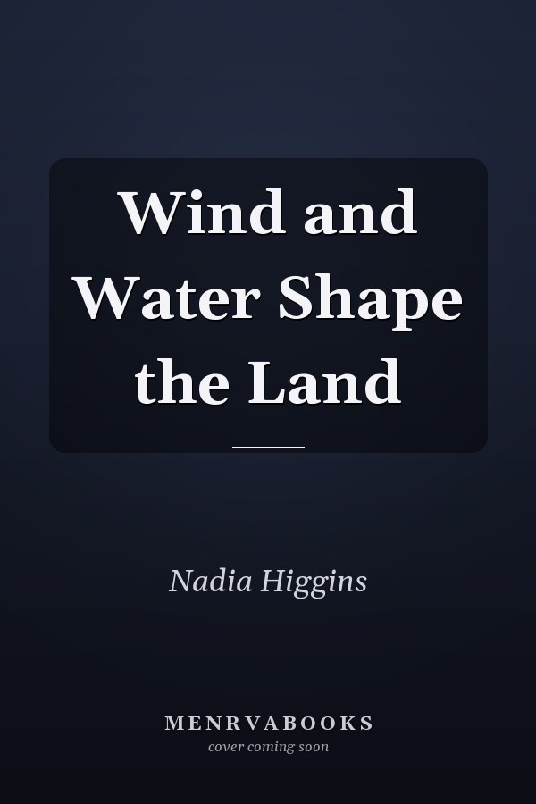 Wind and Water Shape the Land