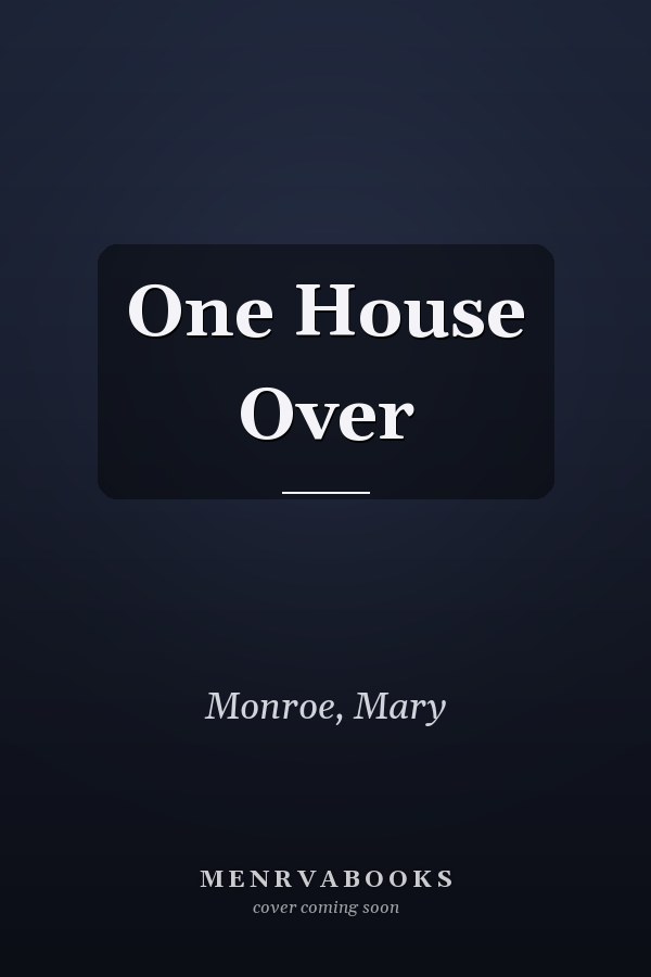 One House Over