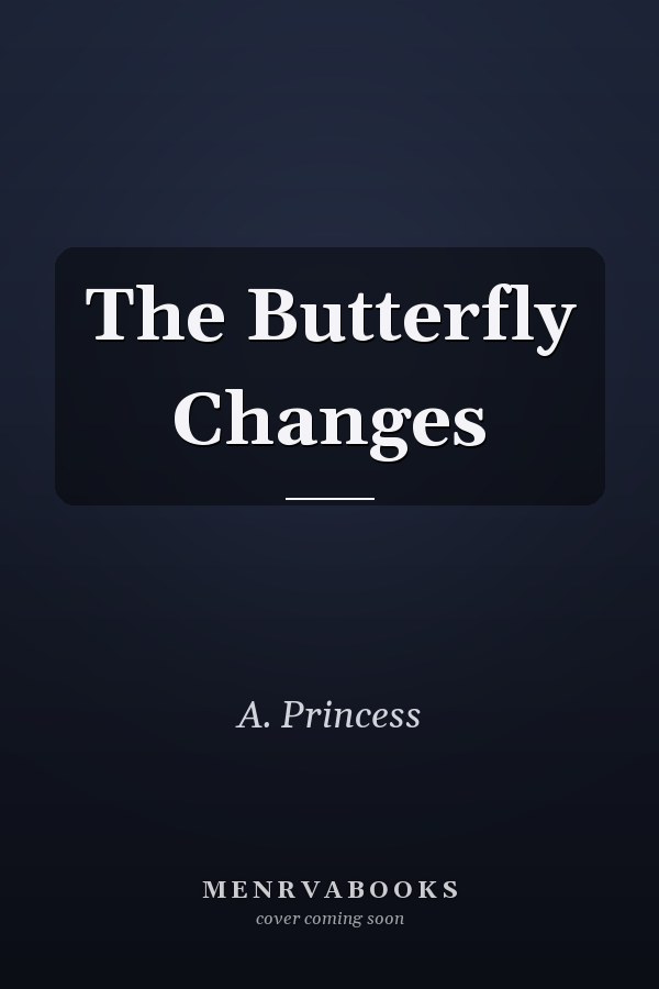 The Butterfly Changes