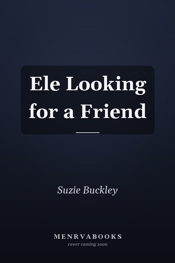 Ele Looking for a Friend