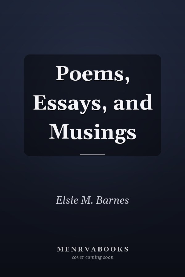 Poems, Essays, and Musings