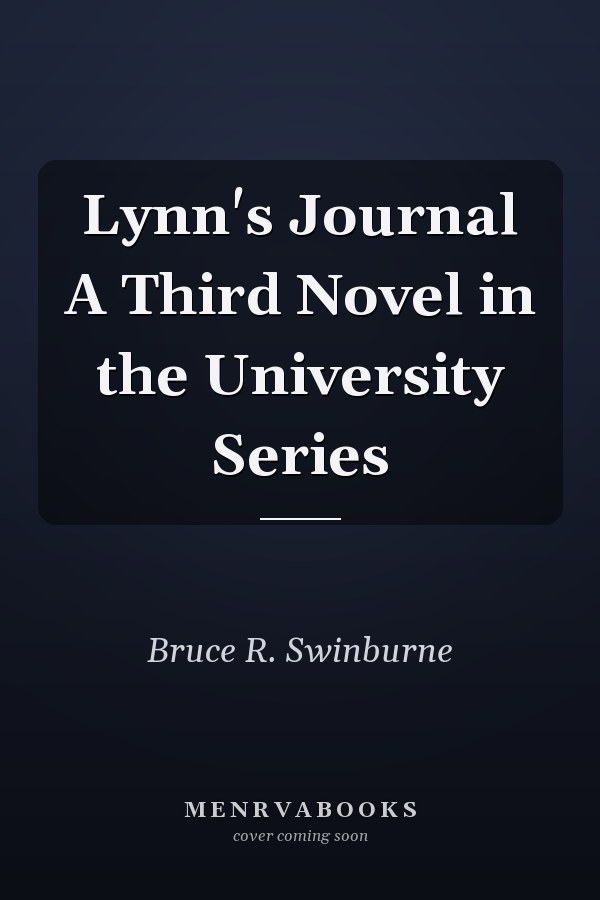 Lynn's Journal A Third Novel in the University Series