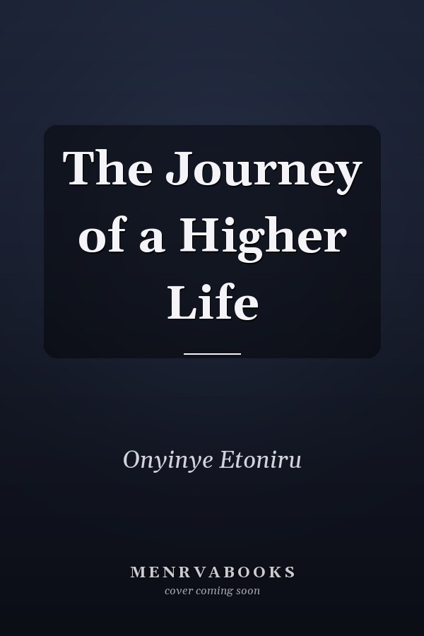 The Journey of a Higher Life