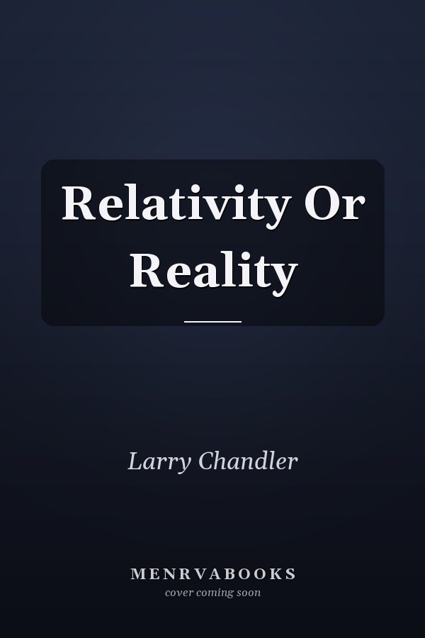 Relativity Or Reality