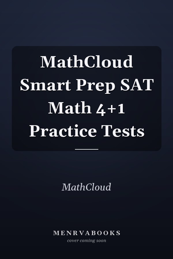 MathCloud Smart Prep SAT Math 4+1 Practice Tests