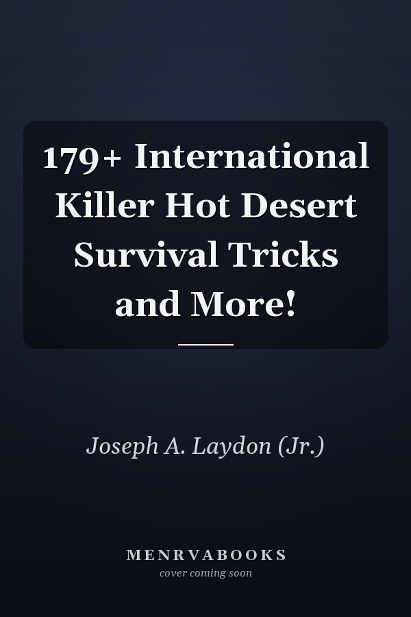 179+ International Killer Hot Desert Survival Tricks and More!