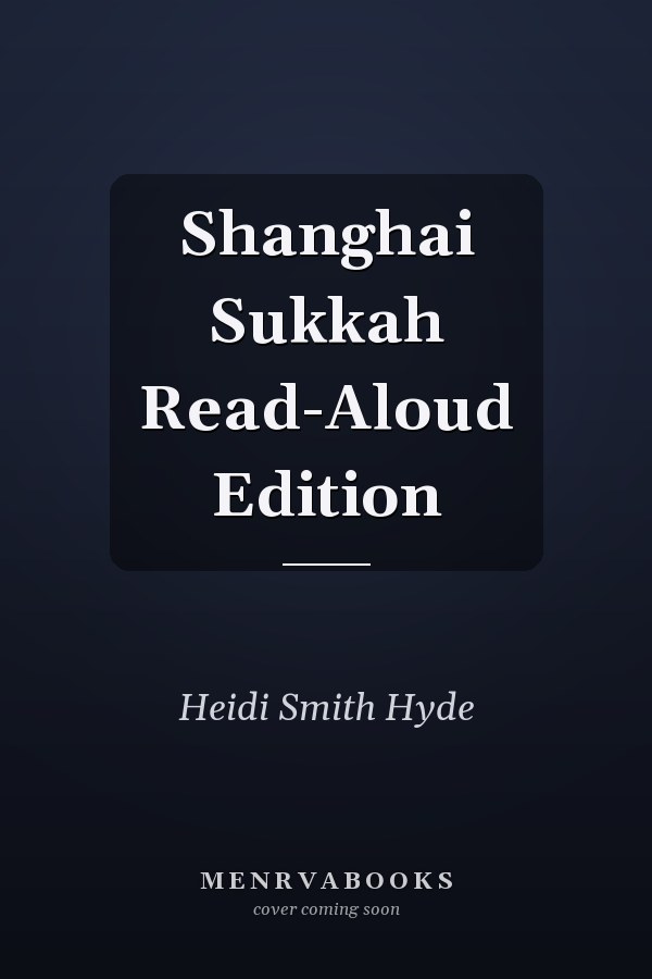 Shanghai Sukkah Read-Aloud Edition