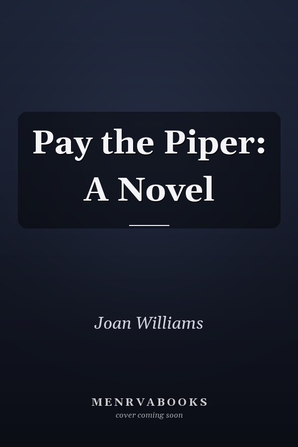 Pay the Piper: A Novel