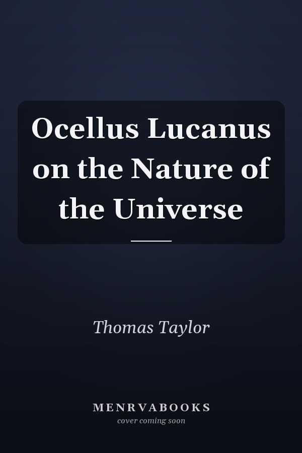 Ocellus Lucanus on the Nature of the Universe