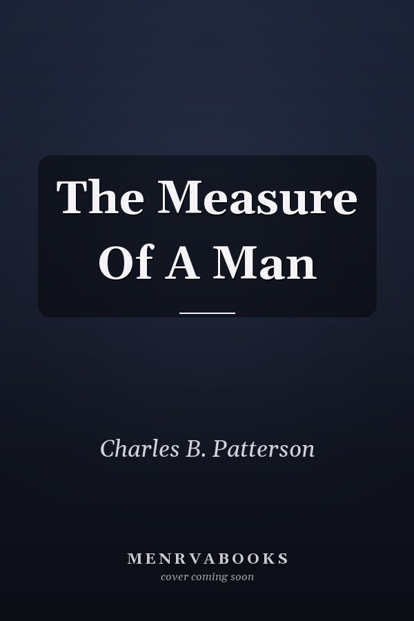 The Measure Of A Man