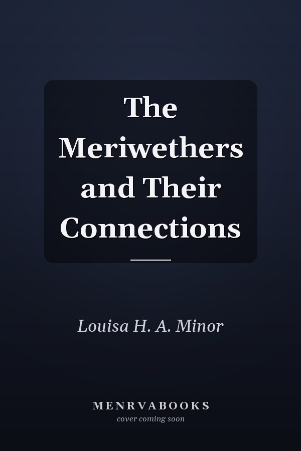 The Meriwethers and Their Connections