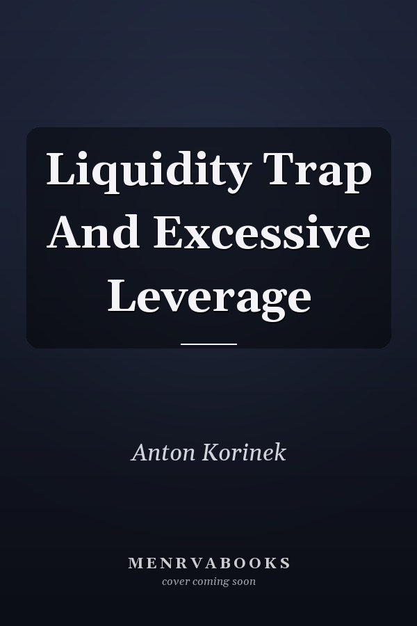 Liquidity Trap And Excessive Leverage
