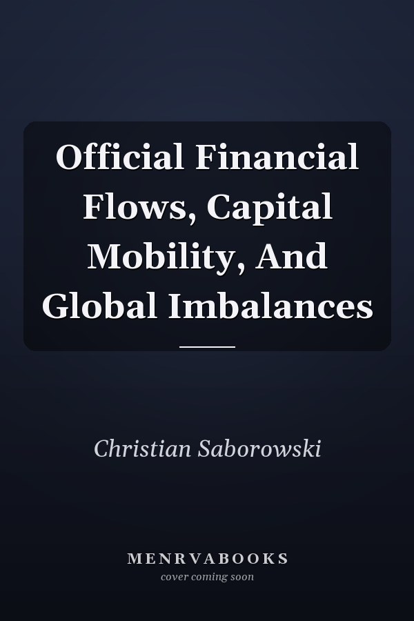 Official Financial Flows, Capital Mobility, And Global Imbalances