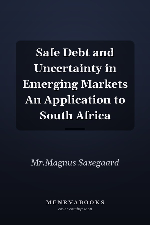 Safe Debt and Uncertainty in Emerging Markets An Application to South Africa