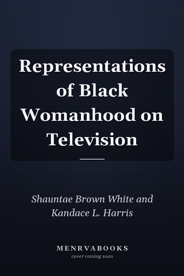Representations of Black Womanhood on Television