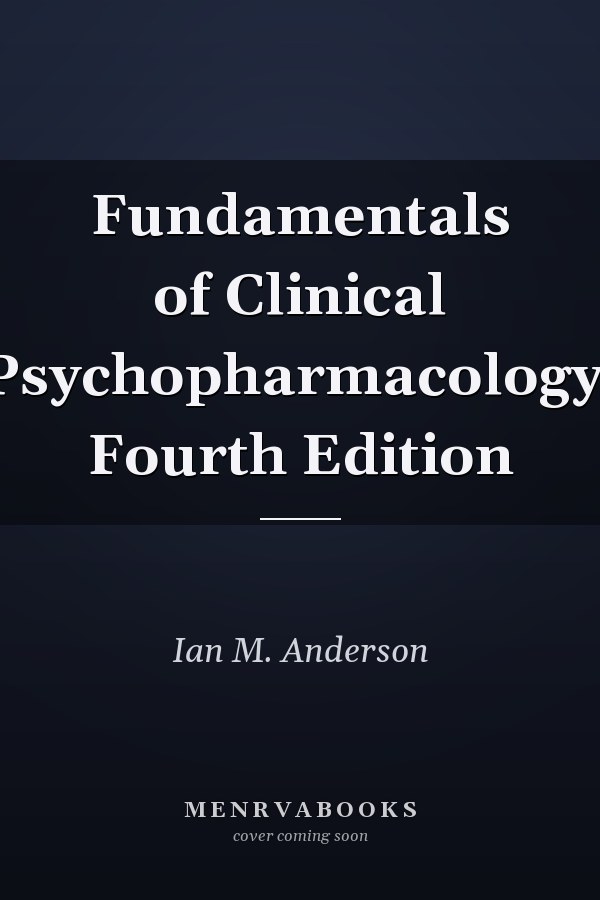 Fundamentals of Clinical Psychopharmacology, Fourth Edition