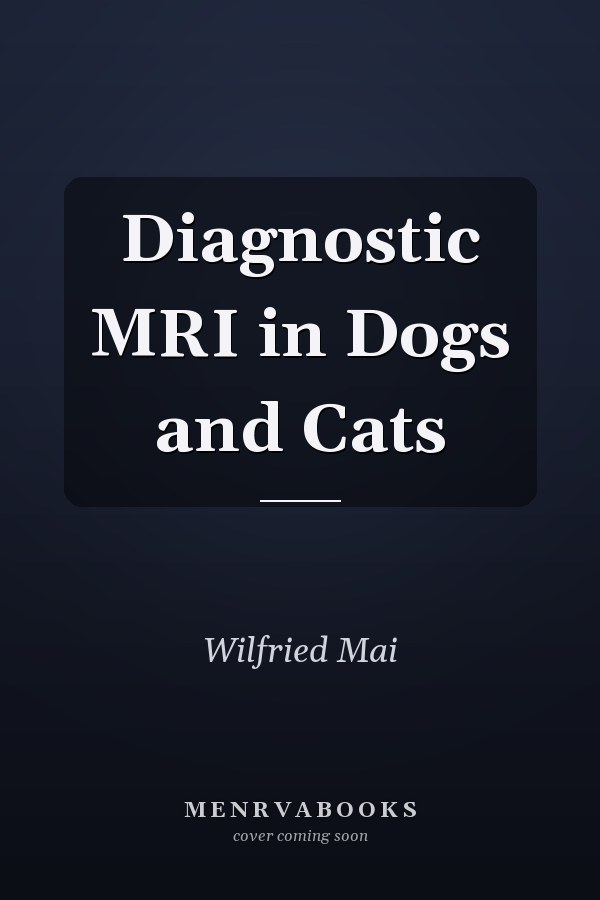 Diagnostic MRI in Dogs and Cats