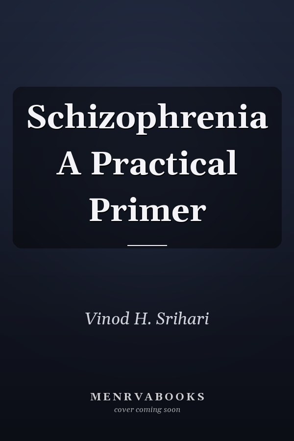 Schizophrenia A Practical Primer