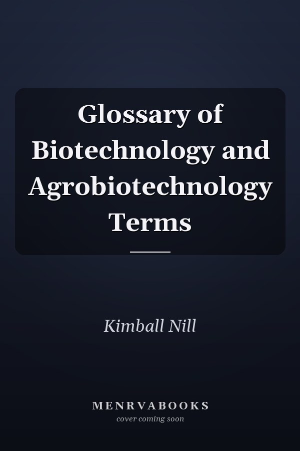 Glossary of Biotechnology and Agrobiotechnology Terms