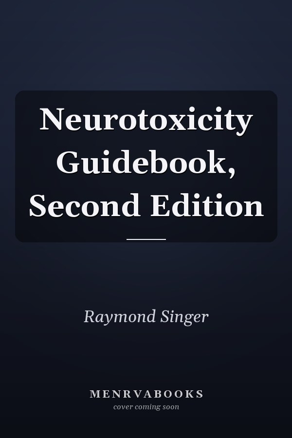 Neurotoxicity Guidebook, Second Edition