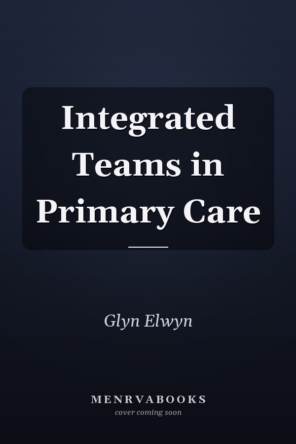 Integrated Teams in Primary Care