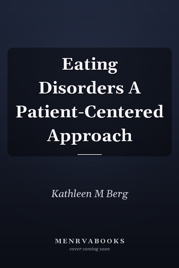 Eating Disorders A Patient-Centered Approach