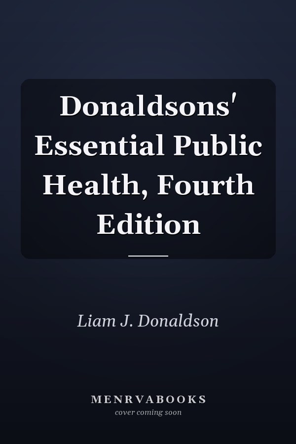 Donaldsons' Essential Public Health, Fourth Edition