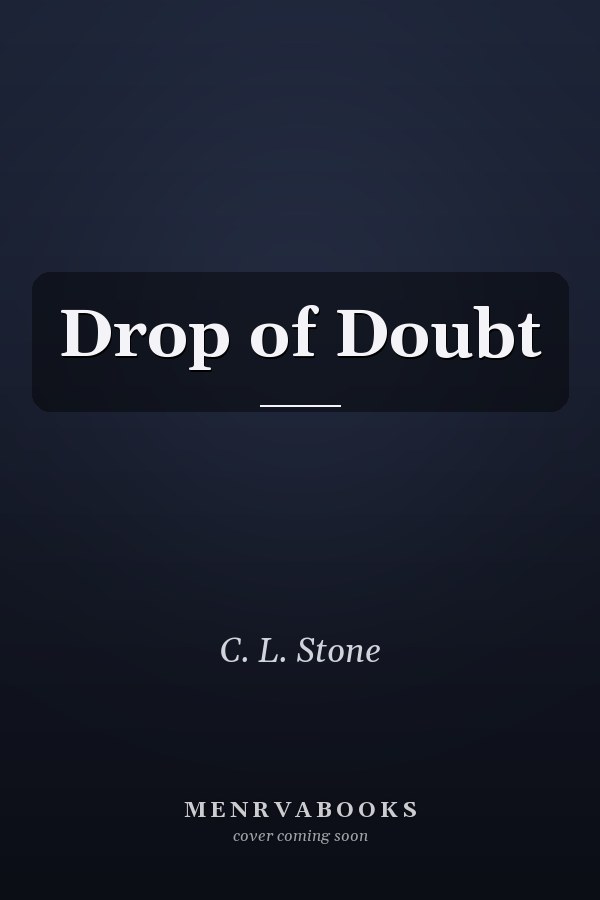 Drop of Doubt