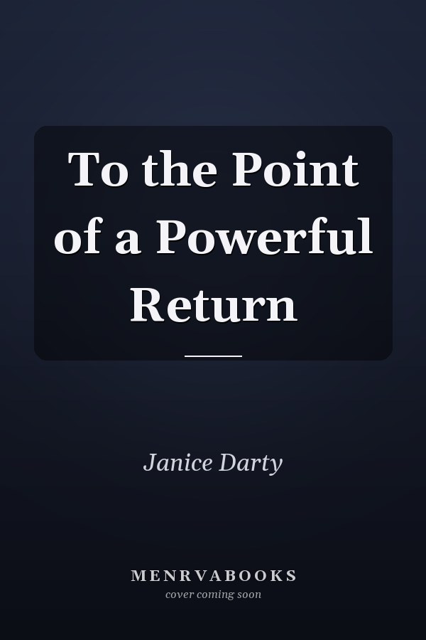 To the Point of a Powerful Return