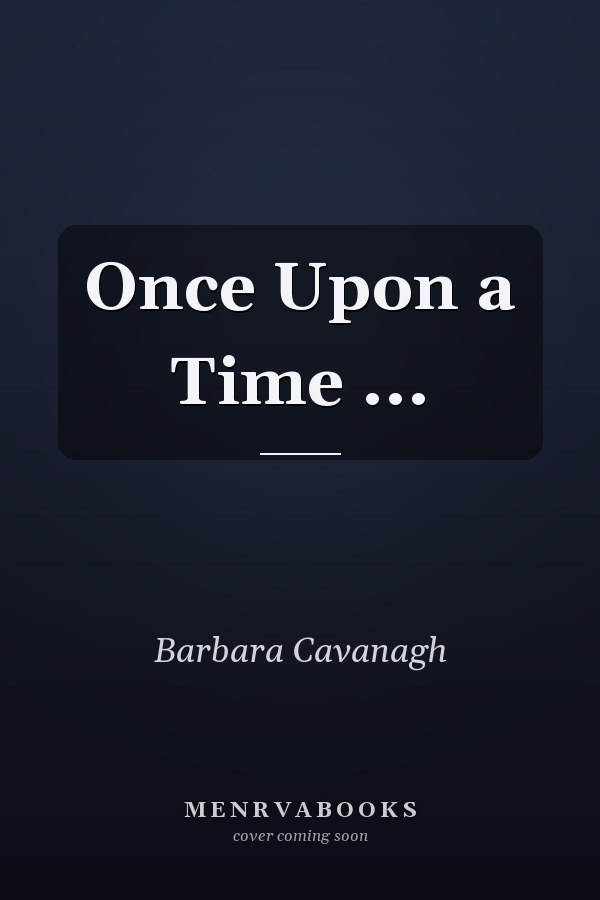 Once Upon a Time ...