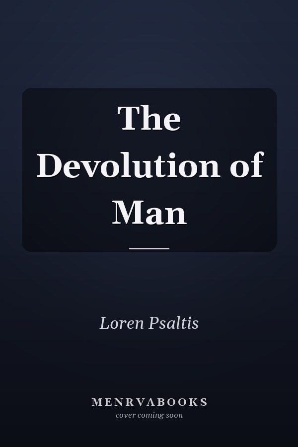 The Devolution of Man