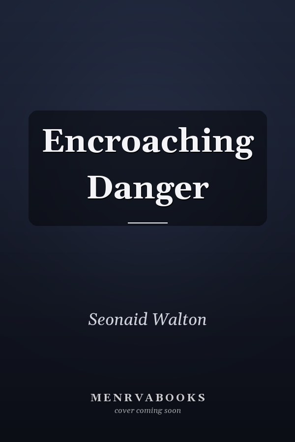 Encroaching Danger