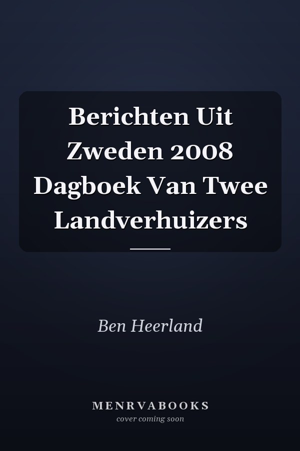 Berichten Uit Zweden 2008 Dagboek Van Twee Landverhuizers