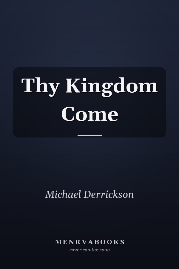 Thy Kingdom Come