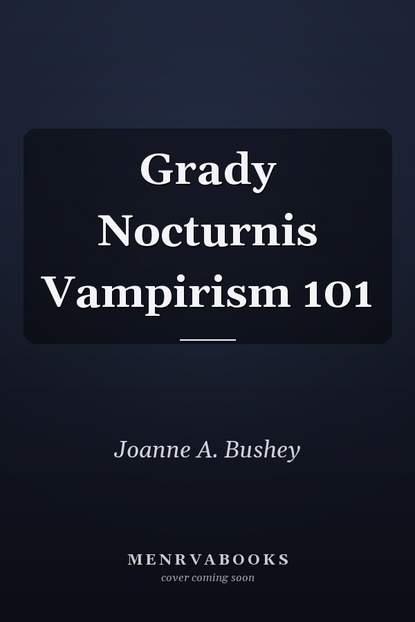 Grady Nocturnis Vampirism 101