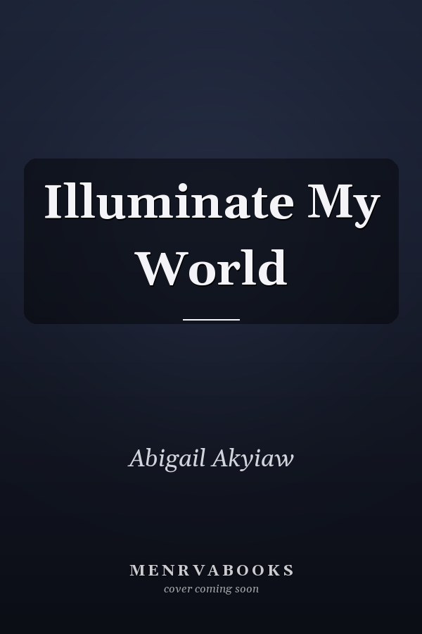 Illuminate My World