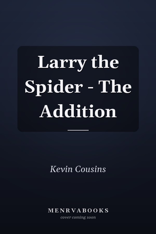 Larry the Spider - The Addition