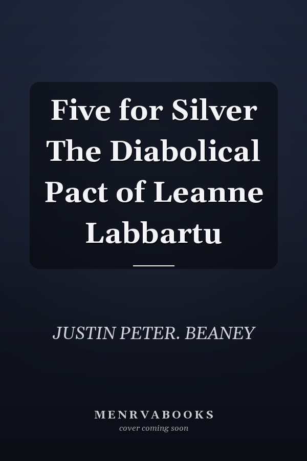 Five for Silver The Diabolical Pact of Leanne Labbartu