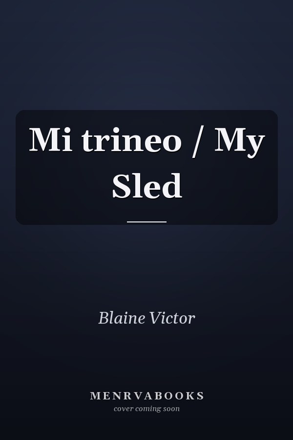 Mi trineo / My Sled