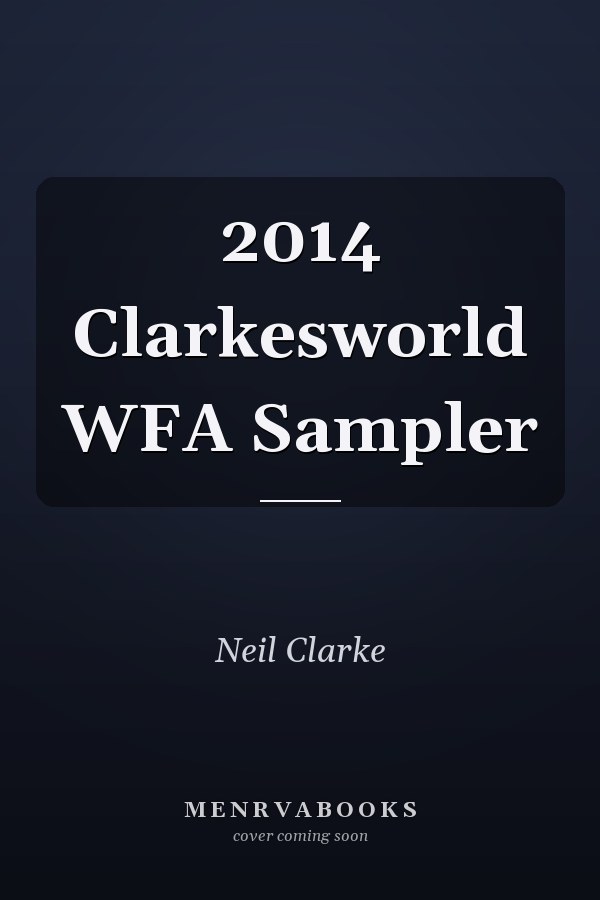 2014 Clarkesworld WFA Sampler