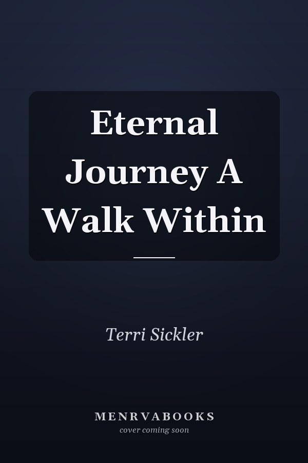 Eternal Journey A Walk Within