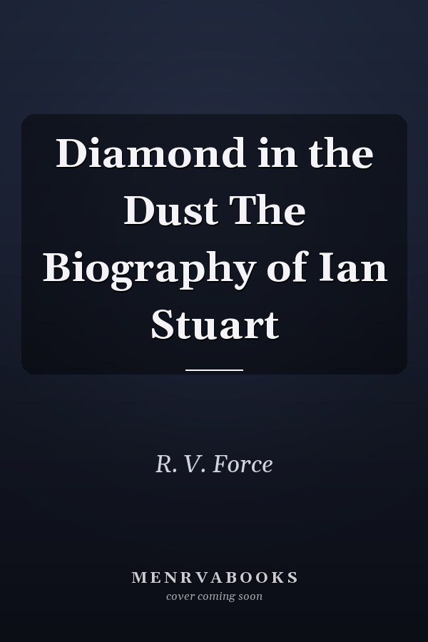 Diamond in the Dust The Biography of Ian Stuart