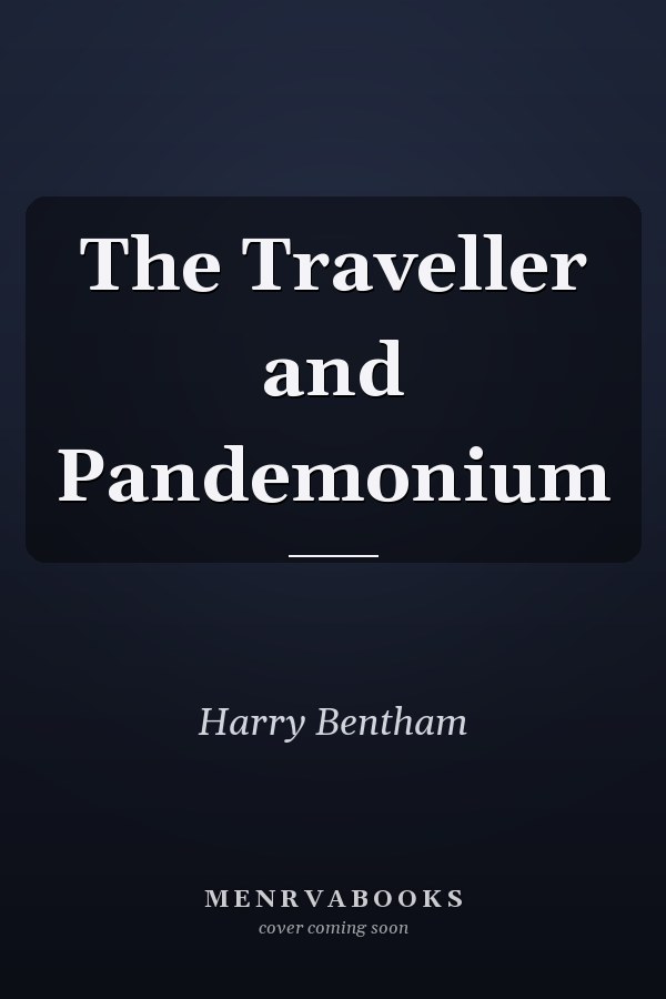 The Traveller and Pandemonium