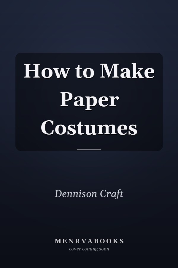 How to Make Paper Costumes