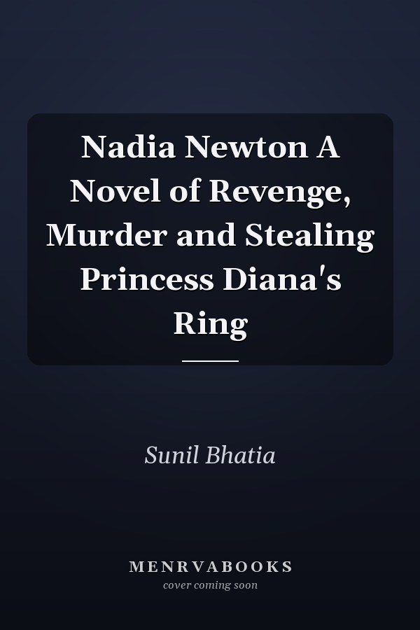 Nadia Newton A Novel of Revenge, Murder and Stealing Princess Diana's Ring